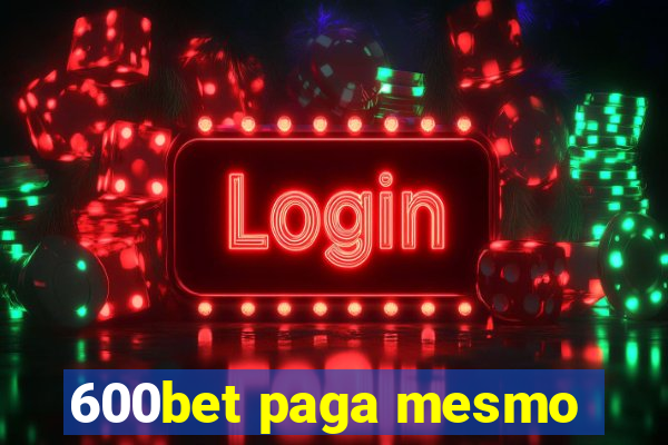 600bet paga mesmo